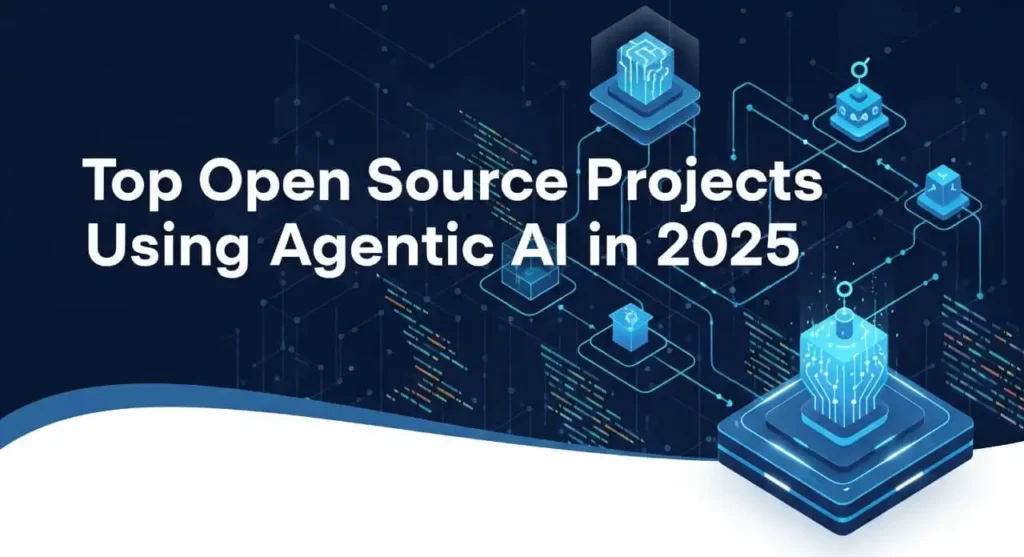 Top Open Source Projects Using Agentic AI in 2025